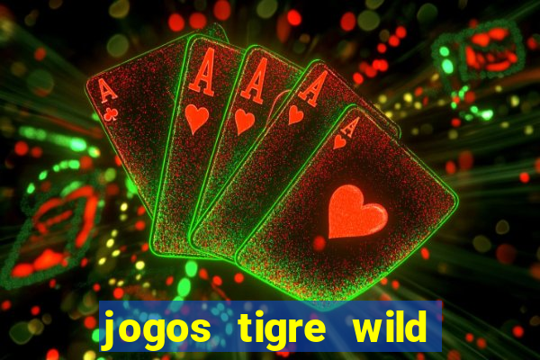 jogos tigre wild fortune tiger